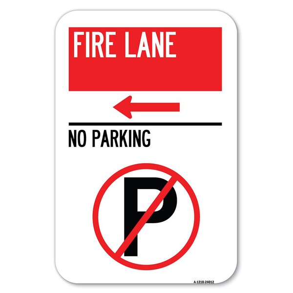 Signmission Fire Lane-No Parking With No Parking Heavy-Gauge Aluminum Sign, 12" x 18", A-1218-24012 A-1218-24012 - main